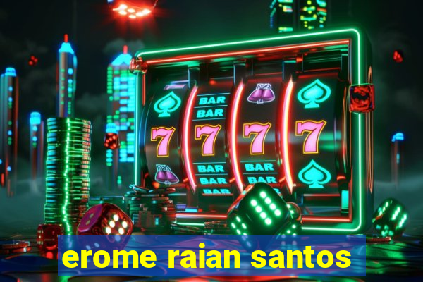 erome raian santos